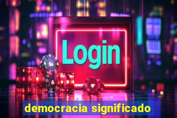 democracia significado